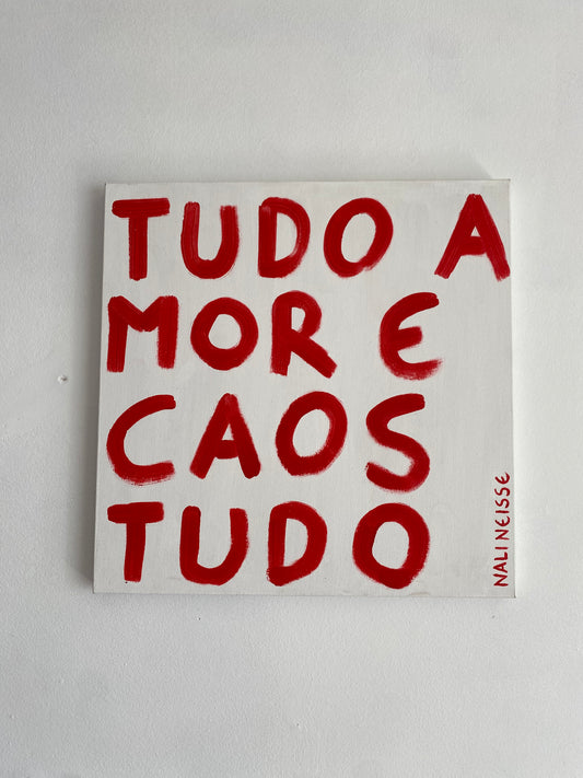 TUDO AMOR E CAOS